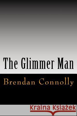 The Glimmer Man Brendan Connolly, Brian Bingham 9781977823533