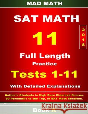 2018 New SAT Math Tests 01-11 Book A Su, John 9781977824509 Createspace Independent Publishing Platform