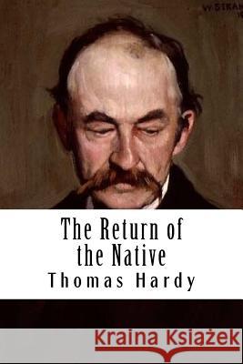 The Return of the Native Thomas Hardy 9781977827432