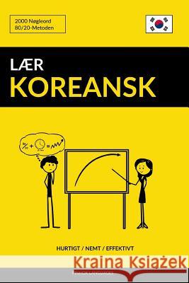 Lær Koreansk - Hurtigt / Nemt / Effektivt: 2000 Nøgleord Languages, Pinhok 9781977828873 Createspace Independent Publishing Platform