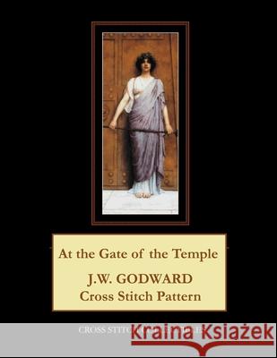 At the Gate of the Temple: J.W. Godward Cross Stitch Pattern Cross Stitch Collectibles 9781977845955