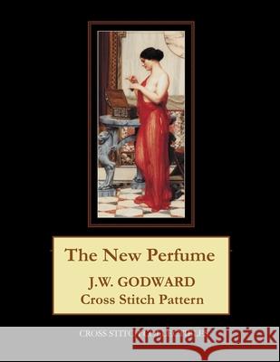 The New Perfume: J.W. Godward Cross Stitch Pattern Cross Stitch Collectibles Kathleen George 9781977846525