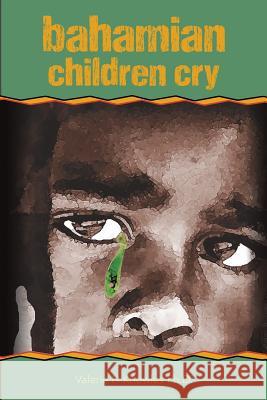 bahamian children cry Knowles Ph. D., Valerie H. 9781977850003