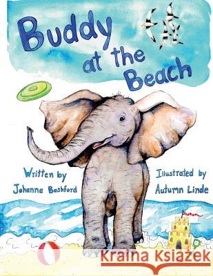 Buddy at the Beach Johanna Bashford Autumn Linde 9781977850041 Createspace Independent Publishing Platform