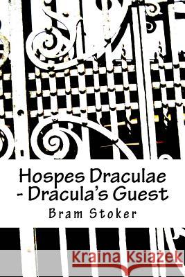 Hospes Draculae - Dracula's Guest: Bilingual edition Widmann, Christina 9781977863126