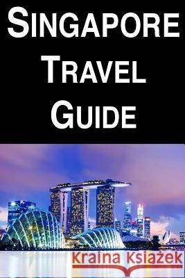 Singapore Travel Guide Henry Davis 9781977869777 Createspace Independent Publishing Platform