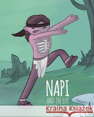 NAPI & The Elk: Level 2 Reader Eaglespeaker, Jason 9781977871992