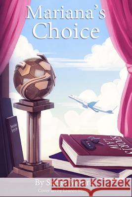 Mariana's Choice Sacha Moore Lauren Myers 9781977872876 Createspace Independent Publishing Platform