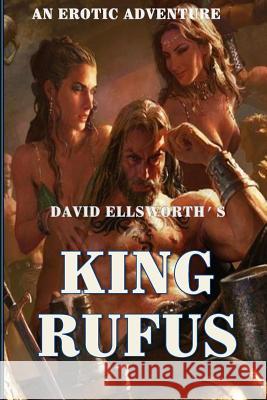 King Rufus David Ellsworth 9781977873248