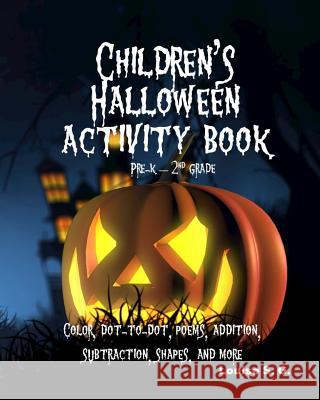 Children's Halloween Activity Book: Pre-K Through 2nd Grade Louise S 9781977884640