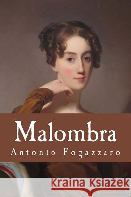 Malombra Antonio Fogazzaro 9781977889737 Createspace Independent Publishing Platform