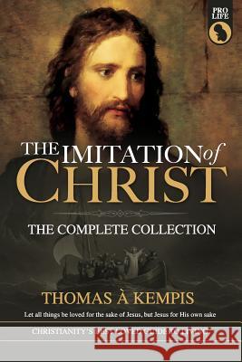 The Imitation of Christ Thomas a. Kempis 9781977893987