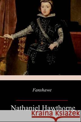 Fanshawe Nathaniel Hawthorne 9781977900302