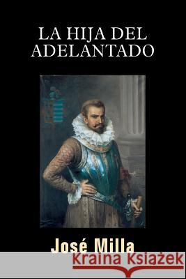 La hija del Adelantado Milla, Jose 9781977900371