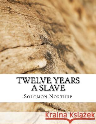 Twelve Years a Slave Solomon Northup 9781977906564