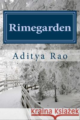 Rimegarden Aditya Rao 9781977912770 Createspace Independent Publishing Platform