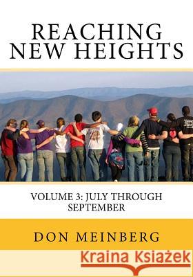 Reaching New Heights: Volume 3: Volume 3: July through September Hitchcock, Bruce 9781977913524 Createspace Independent Publishing Platform