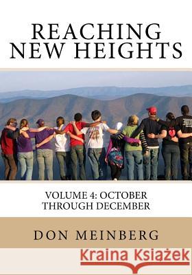 Reaching New Heights: Volume 4: October through December Hitchcock, Bruce 9781977915085 Createspace Independent Publishing Platform