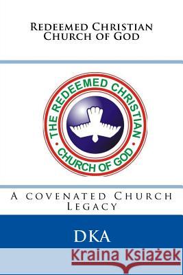 Redeemed Christian Church of God: (A covenanted Church) Adeboye, Kayode 9781977915924 Createspace Independent Publishing Platform