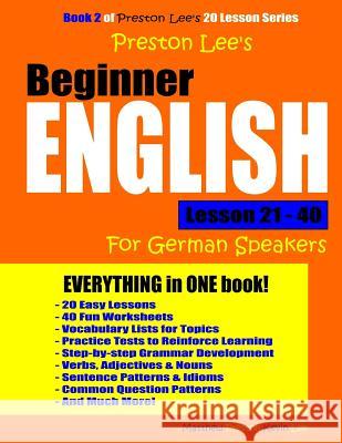 Preston Lee's Beginner English Lesson 21 - 40 For German Speakers Preston, Matthew 9781977920300 Createspace Independent Publishing Platform