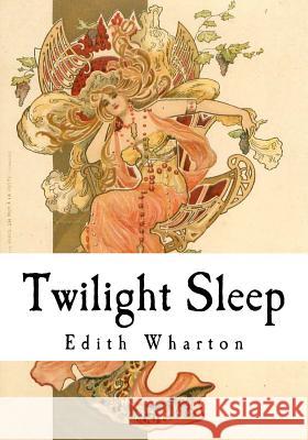 Twilight Sleep Edith Wharton 9781977922670