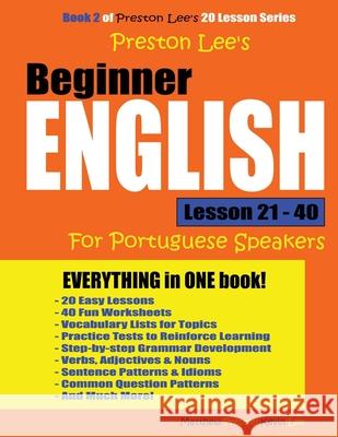 Preston Lee's Beginner English Lesson 21 - 40 For Portuguese Speakers Lee, Kevin 9781977931375 Createspace Independent Publishing Platform