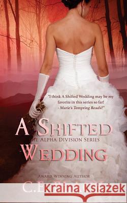 A Shifted Wedding C. E. Black 9781977932860 Createspace Independent Publishing Platform