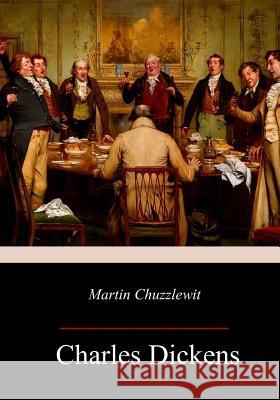 Martin Chuzzlewit Charles Dickens 9781977933874 Createspace Independent Publishing Platform