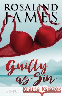 Guilty as Sin Rosalind James 9781977936639