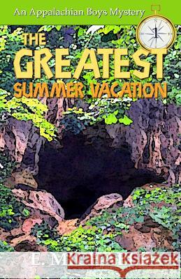 The Greatest Summer Vacation E. Michaels R. Sanders 9781977940506 Createspace Independent Publishing Platform