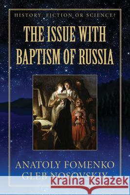 The Issue with Baptism of Russia Anatoly T Foemnko 9781977942463 Createspace Independent Publishing Platform