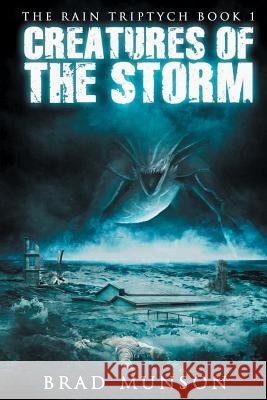 Creatures of the Storm Brad Munson 9781977943286