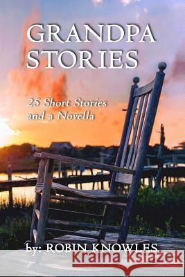 Grandpa Stories Robin Knowles 9781977956347