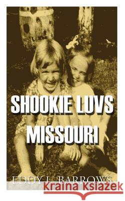 Shookie Luvs Missouri Eddy L. Barrows 9781977956637