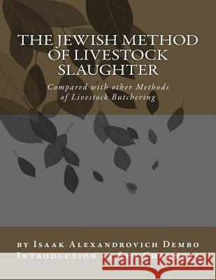 The Jewish Method of Livestock Slaughter: Compared with other Methods of Livestock Butchering Chambers, Sam 9781977959546