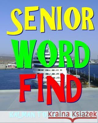 Senior Word Find: 300 Difficult & Entertaining Themed Word Search Puzzles Kalman Tot 9781977964113