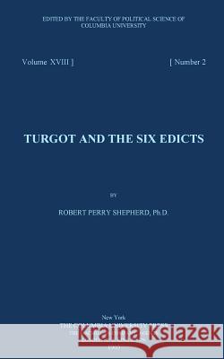 Turgot and the six edicts Coppet, Institut 9781977966209