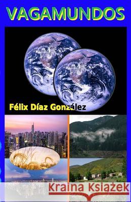 Vagamundos Felix Dia 9781977970374 Createspace Independent Publishing Platform