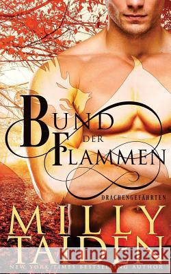 Bund der Flammen Taiden, Milly 9781977986160 Createspace Independent Publishing Platform