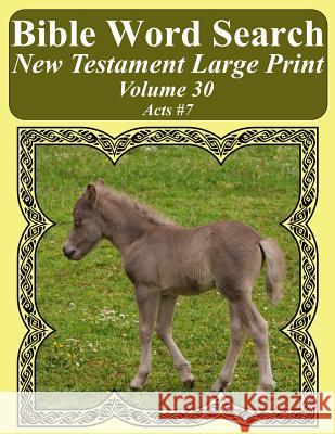 Bible Word Search New Testament Large Print Volume 30: Acts #7 T. W. Pope 9781977986276 Createspace Independent Publishing Platform