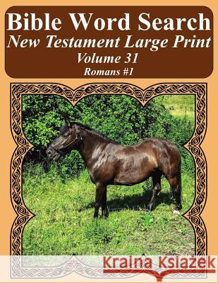 Bible Word Search New Testament Large Print Volume 31: Romans #1 T. W. Pope 9781977986474 Createspace Independent Publishing Platform