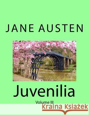 Juvenilia: Volume III Jane Austen 9781977988614