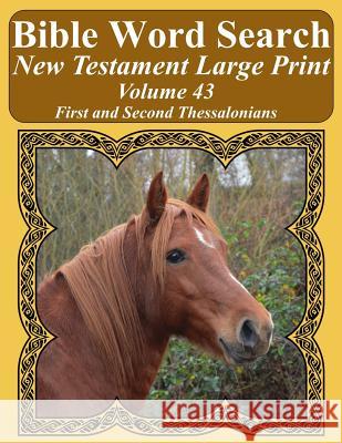 Bible Word Search New Testament Large Print Volume 43: First and Second Thessalonians T. W. Pope 9781977991485 Createspace Independent Publishing Platform
