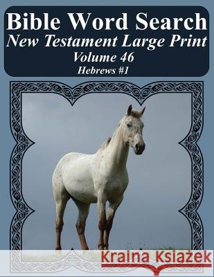 Bible Word Search New Testament Large Print Volume 46: Hebrews #1 T. W. Pope 9781977991973 Createspace Independent Publishing Platform