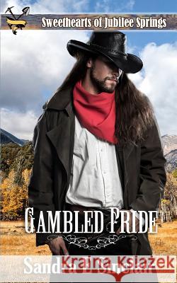 Gambled Pride Sandra E. Sinclair 9781978000858 Createspace Independent Publishing Platform