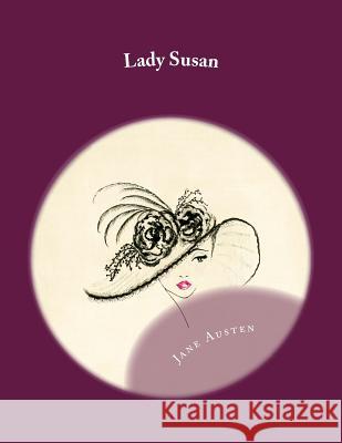 Lady Susan Jane Austen 9781978002395 Createspace Independent Publishing Platform