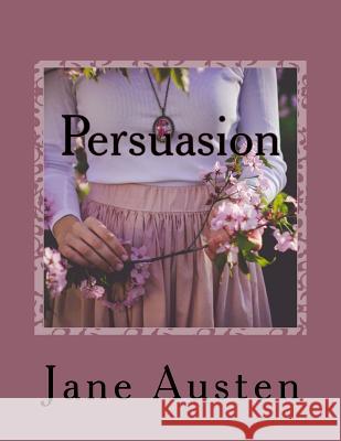 Persuasion Jane Austen 9781978003033 Createspace Independent Publishing Platform