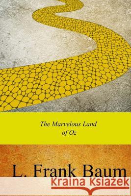 The Marvelous Land of Oz L. Frank Baum 9781978006638 Createspace Independent Publishing Platform