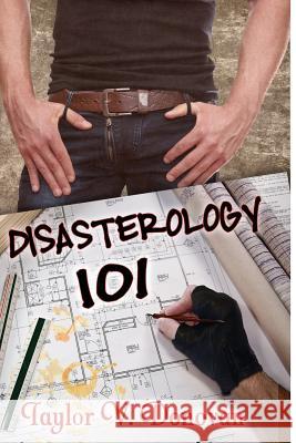 Disasterology 101 Taylor V. Donovan 9781978010314 Createspace Independent Publishing Platform