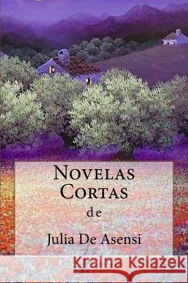 Novelas Cortas Julia D Anton Rivas 9781978012813 Createspace Independent Publishing Platform